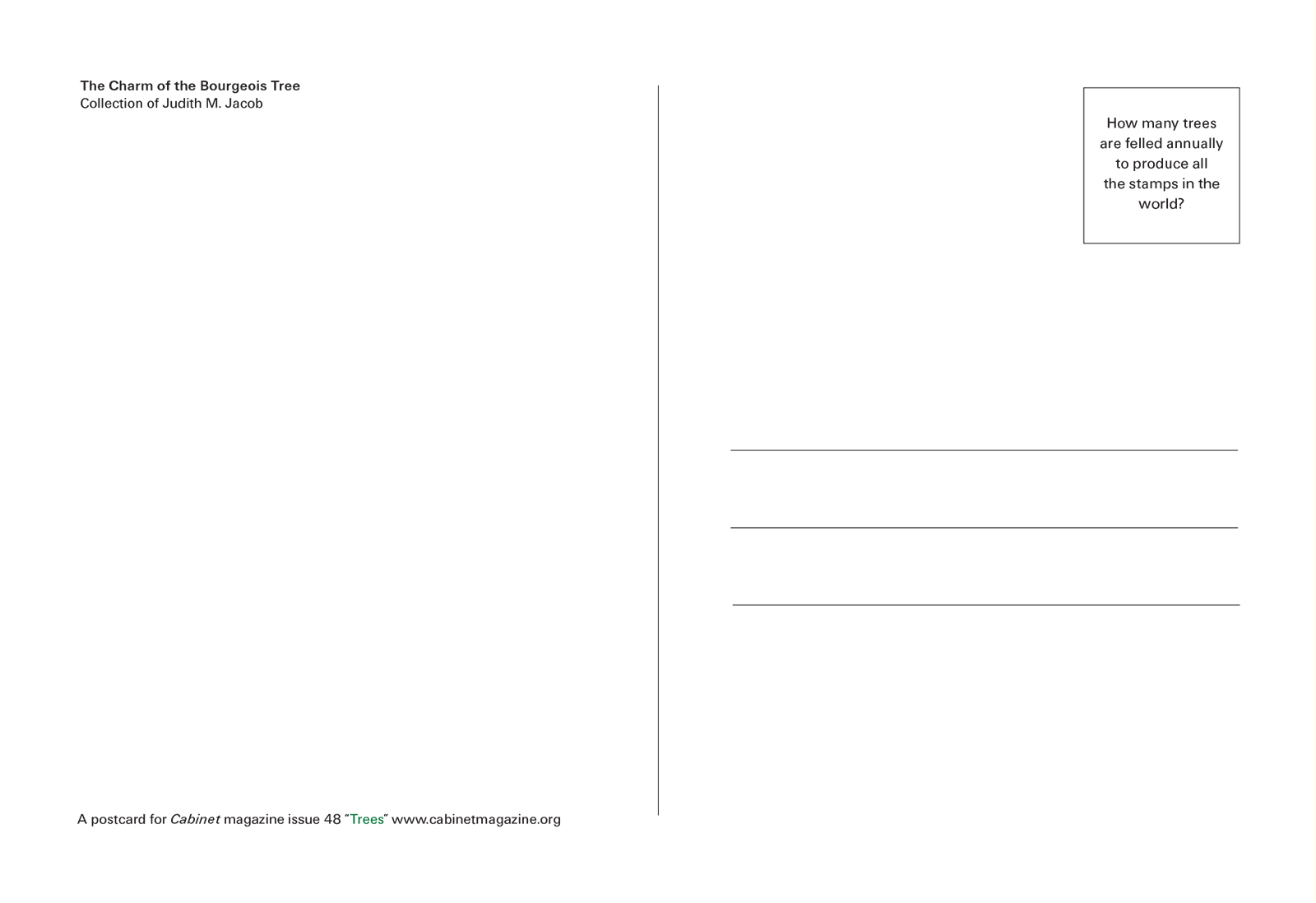 The back of this issue’s postcard, featuring text that says “The Charm of the Bourgeois Tree” and, where the stamp should go, there is a question: “How many trees are felled annually to produce all the stamps in the world?”